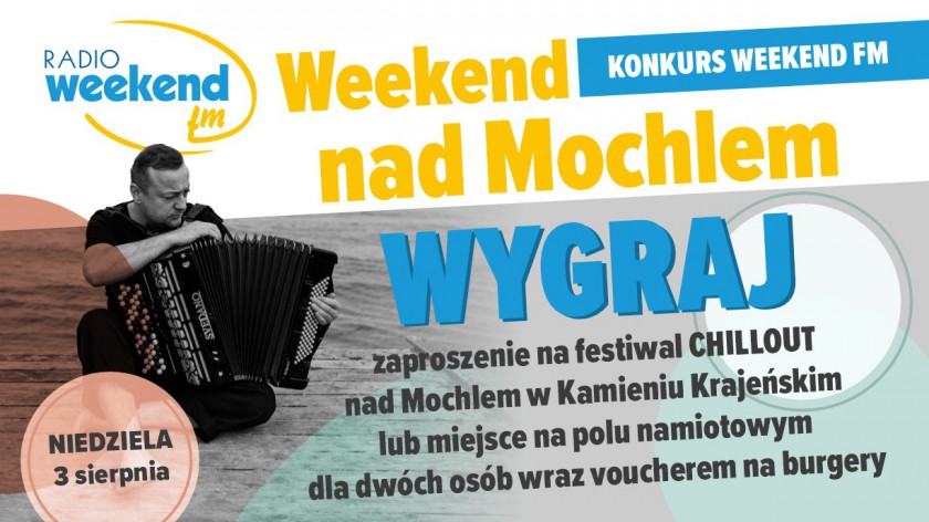 Konkurs Weekend FM. Weekend nad Mochlem
