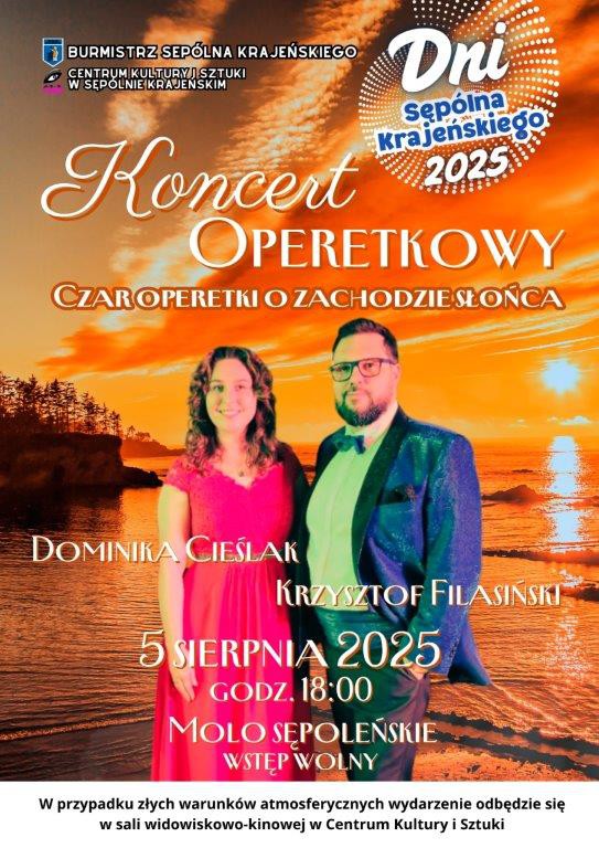 Centrum Kultury i Sztuki w Sęp&oacute;lnie Krajeńskim zaprasza dziś (5.08) na koncert operetkowy