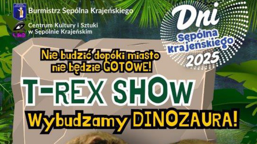Centrum Kultury i Sztuki w Sępolnie Krajeńskim zaprasza dziś 5.08 dzieci do wybudzania dinozaura