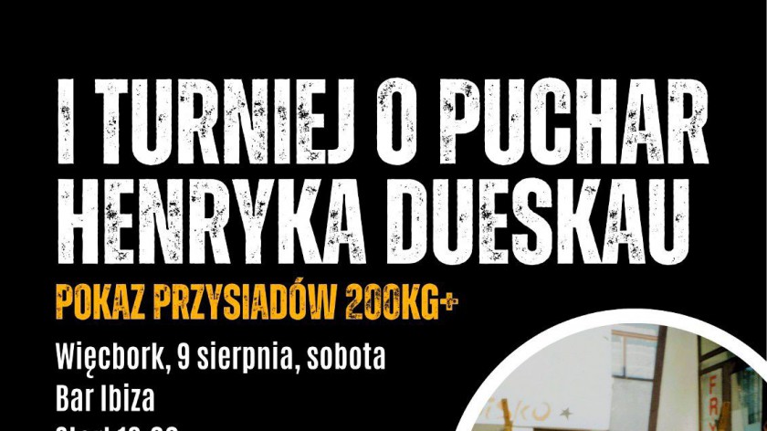 W Więcborku dziś 9.08 I Turniej Podnoszenia Ciężarów o Puchar Henryka Dueskau&acutea