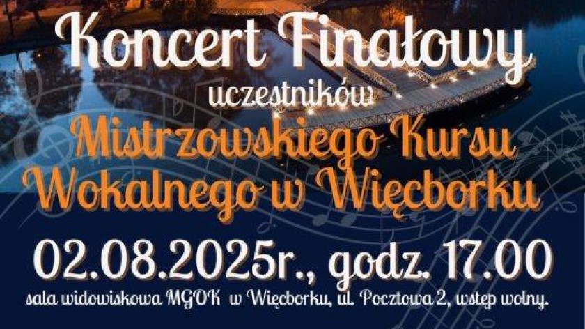 Dziś 2.08 w Więcborku koncert finałowy uczestników Mistrzowskiego Kursu Wokalnego