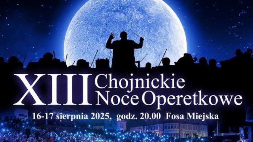 Będzie spacer po Broadwayu oraz królowe muzyki. W ten weekend 16-17.08 13. Chojnickie Noce Operetkowe
