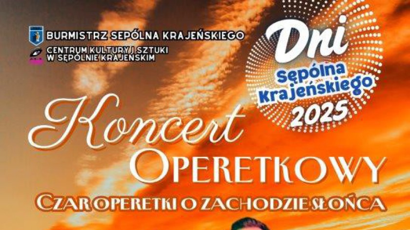 Centrum Kultury i Sztuki w Sępólnie Krajeńskim zaprasza dziś 5.08 na koncert operetkowy