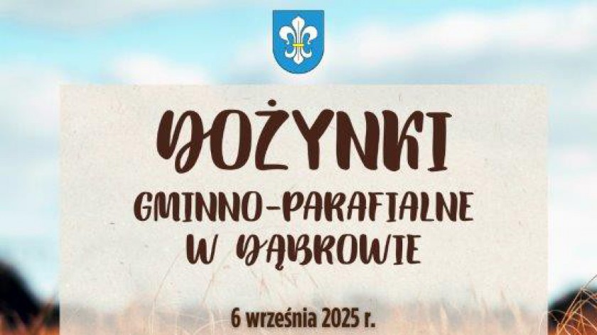 Władze Kamienia Krajeńskiego zapraszają dziś 6.09 na dożynki gminno-parafialne w Dąbrowie