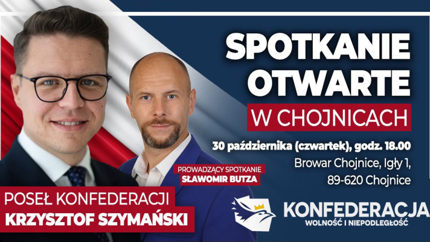 Pomorski poseł Konfederacji Krzysztof Szymański zaprasza na spotkanie otwarte w Chojnicach