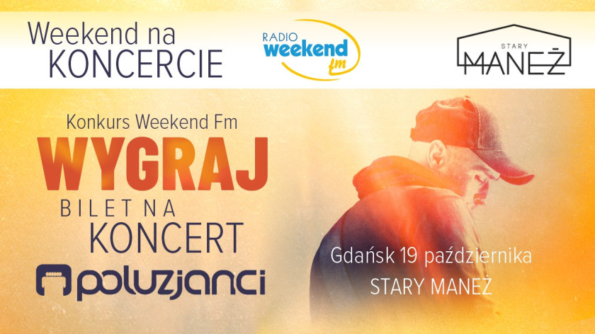 Konkurs Weekend FM. Wygraj bilet na koncert zespołu Poluzjanci
