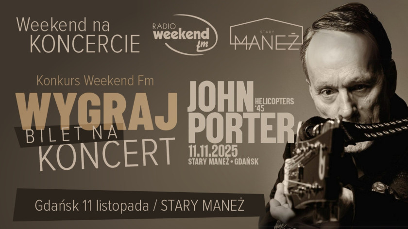 Weekend na koncercie. Wygraj bilet na koncert Johna Portera