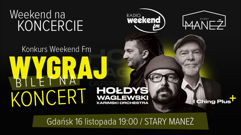 Weekend na koncercie. Wygraj bilet na koncert Hołdys, Waglewski, Karimski Orchestra
