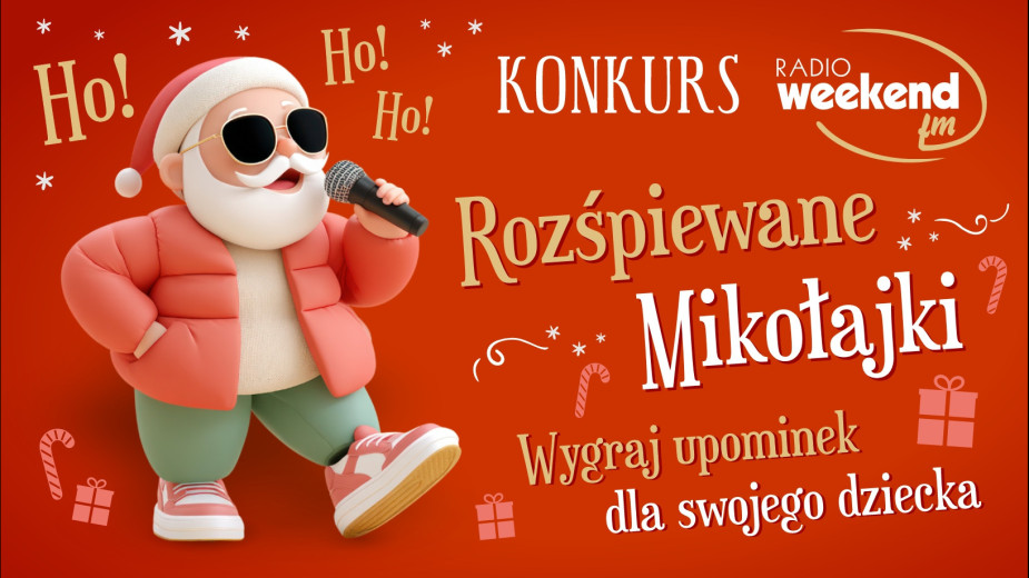 Ho, ho, ho, no to zaśpiewaj coś ładnego... Rozśpiewane Mikołajki w Weekend FM