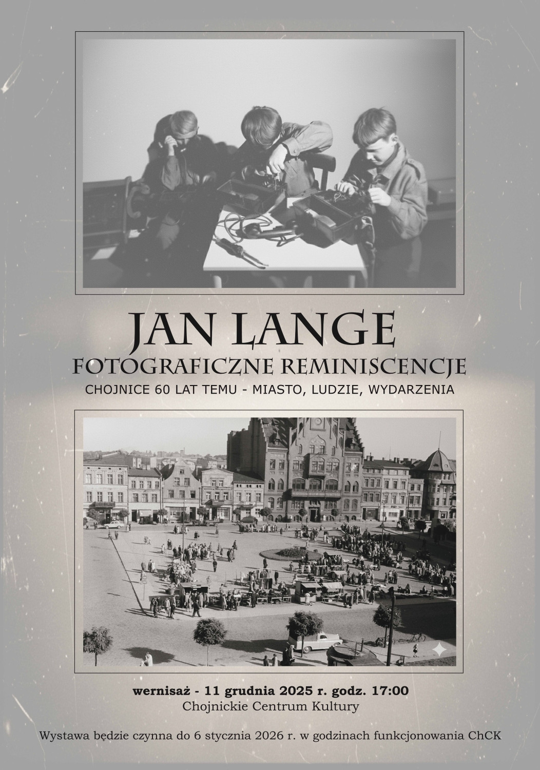 Chojnice, jakich już nie ma. Dzisiaj (11.12) wernisaż fotograficznych "Reminiscencji" Jana Langego