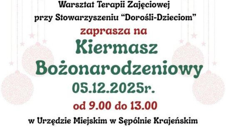 Warsztat Terapii Zajęciowej z Sępólna Krajeńskiego zaprasza w piątek 5 grudnia na doroczny kiermasz bożonarodzeniowy