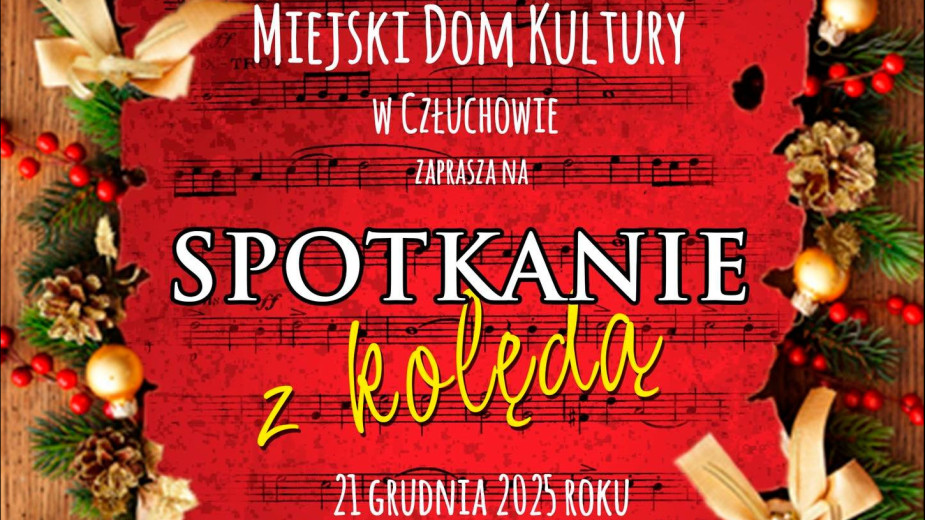 &quotSpotkanie z kolędą&quot. Świąteczny koncert dziś 21.12 w Miejskim Domu Kultury w Człuchowie