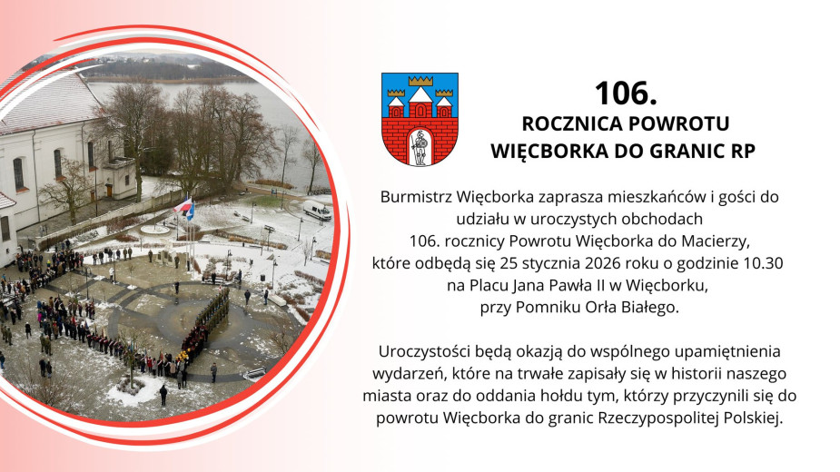 W niedzielę 25.01 w Więcborku odbędą się uroczystości z okazji 106 rocznicy powrotu miasta do Ojczyzny