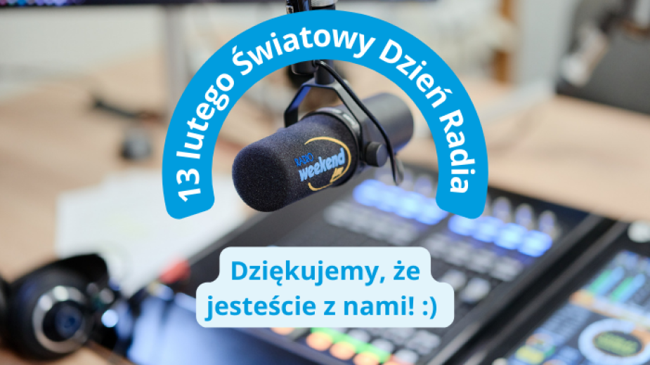 Radio to Wy. Radio to Słuchacze. Dziś Światowy Dzień Radia. Dziękujemy, że jesteście z nami!