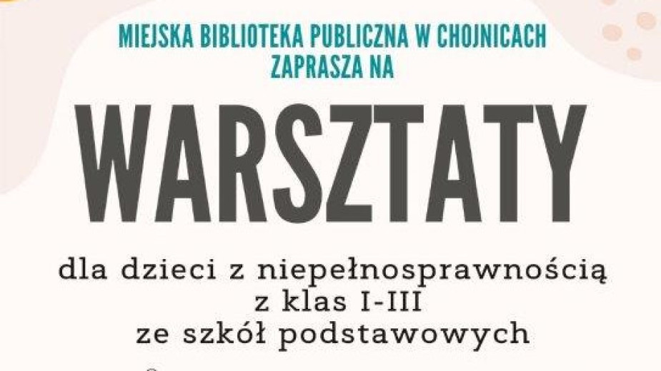 Warsztaty psychoedukacyjne dla dzieci z niepełnosprawnościami. To nowa propozycja Miejskiej Biblioteki Publicznej w Chojnicach