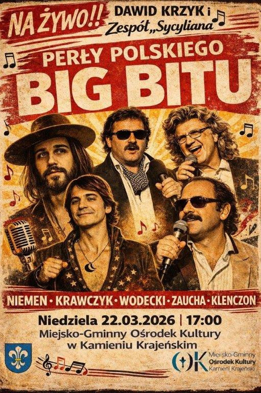 Miejsko - Gminny Ośrodek kultury w Kamieniu Krajeńskim zaprasza na koncert "Perły polskiego BigBitu"