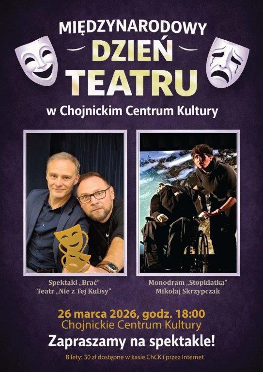 Międzynarodowy Dzień Teatru w Chojnickim Centrum Kultury. Będą dwa spektakle i przy okazji dwie idee
