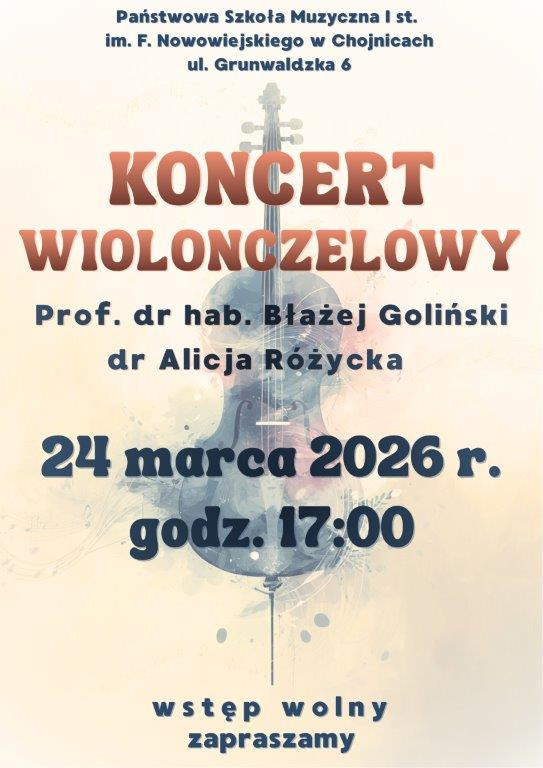 Koncert wiolonczelowy w chojnickiej szkole muzycznej. To zaproszenie na dziś (24.03)