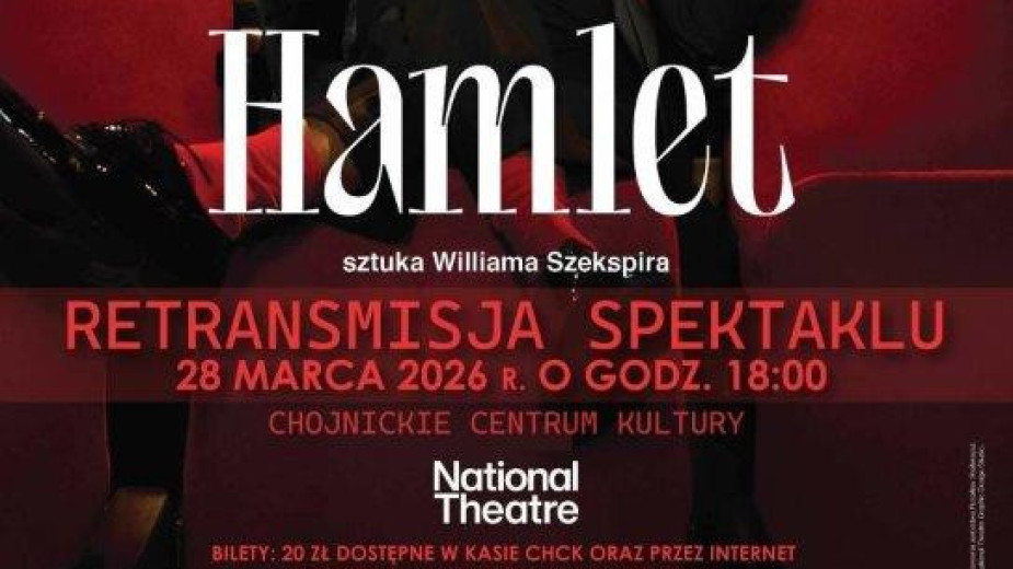 Szekspirowski Hamlet prosto z teatru w Londynie. Chojnickie Centrum Kultury zaprasza w sobotę 28.03 na retransmisję na żywo