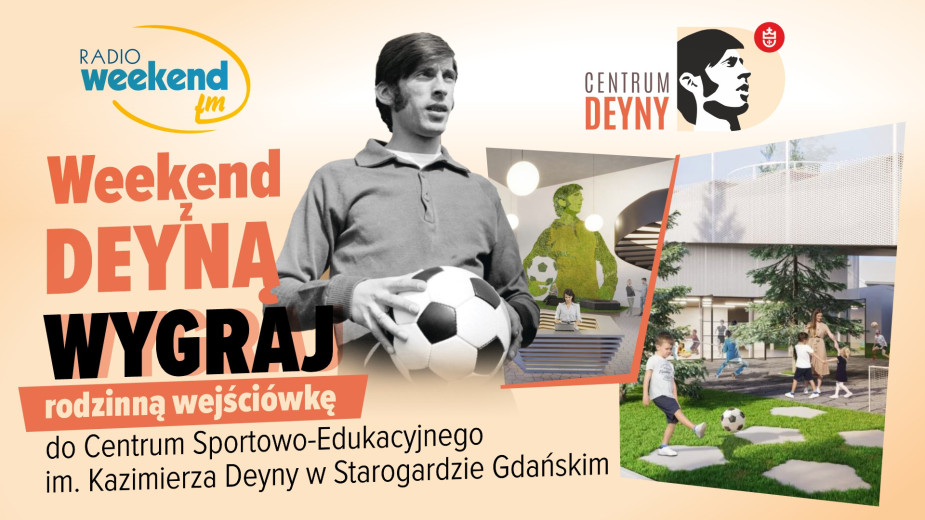 Konkurs w Weekend FM weekend z Deyną