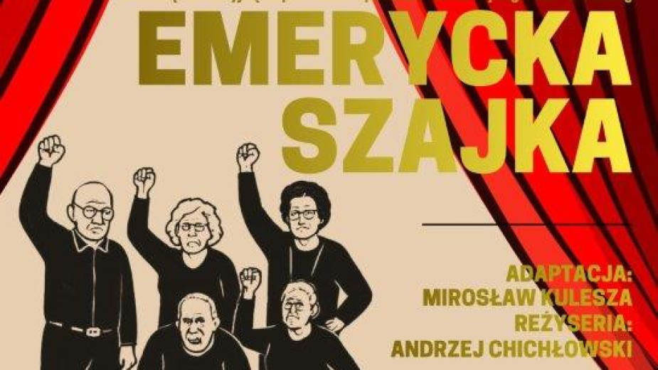 Grupa teatralna Szpakowaci przy Uniwersytecie Trzeciego Wieku w Cekcynie zaprasza dziś 08.05 na premierę przedstawienia pod tytułem Emerycka szajka
