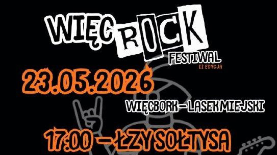 Miejsko - Gminny Ośrodek Kultury w Więcborku zaprasza dziś (23.05) na WięcRock Festiwal
