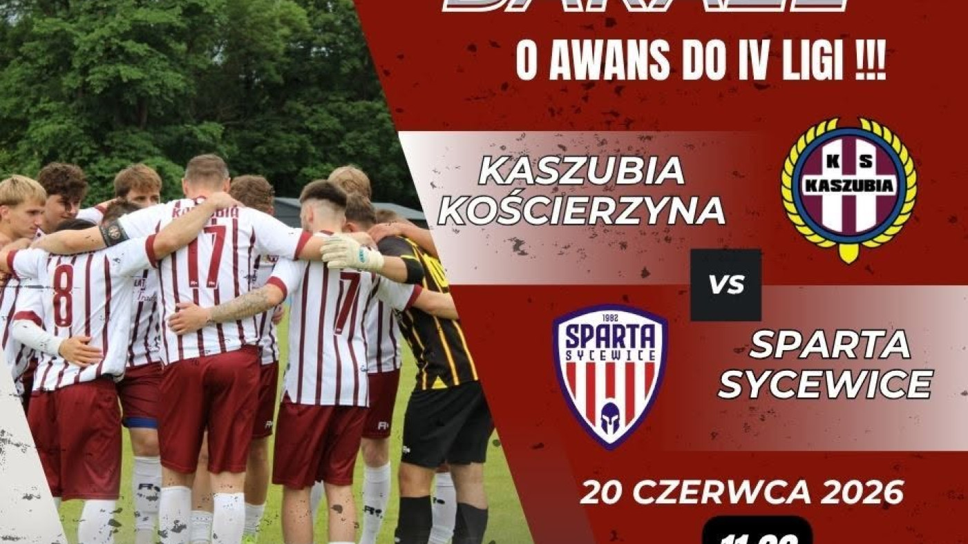 Piłkarze Kaszubii Kościerzyna poznali rywali w barażach o awans do IV ligi. W p&oacute;łfinale podejmą Spartę Sycewice