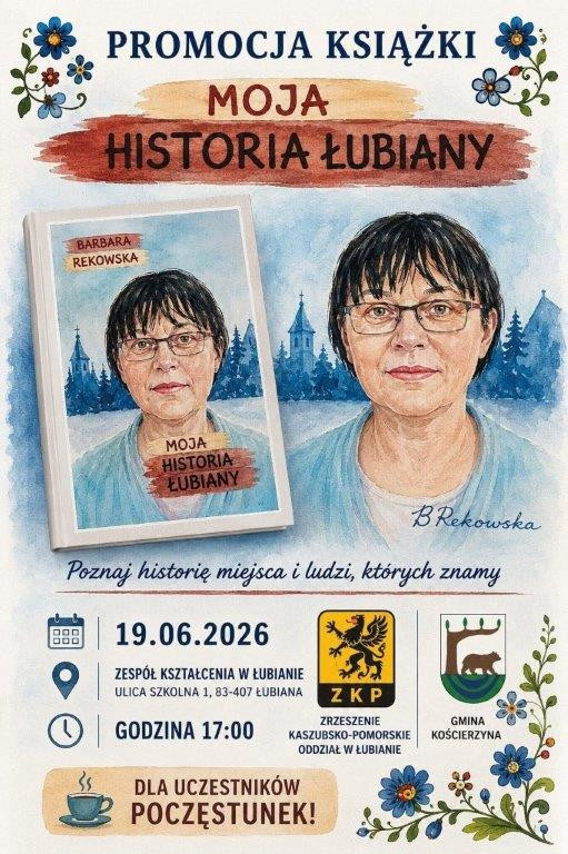 W Zespole Kształcenia w Łubianie odbędzie się dziś (19.06.) promocja książki "Moja Historia Łubiany" autorstwa Barbary Rekowskiej