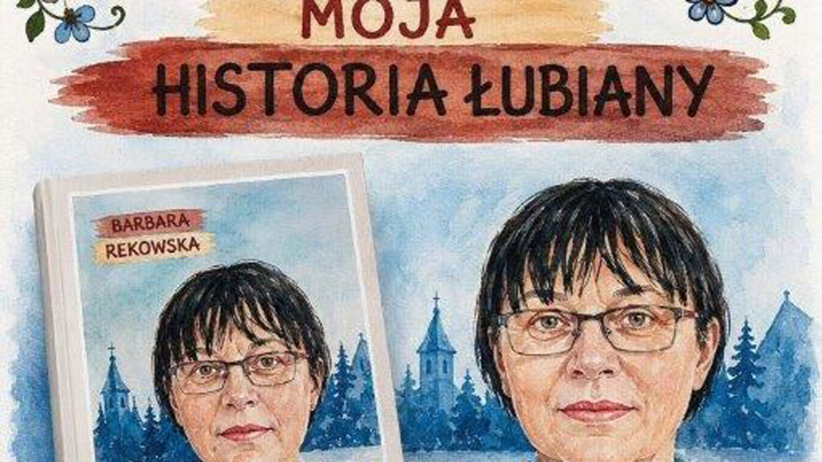 W Zespole Kształcenia w Łubianie odbędzie się dziś (19.06.) promocja książki "Moja Historia Łubiany" autorstwa Barbary Rekowskiej
