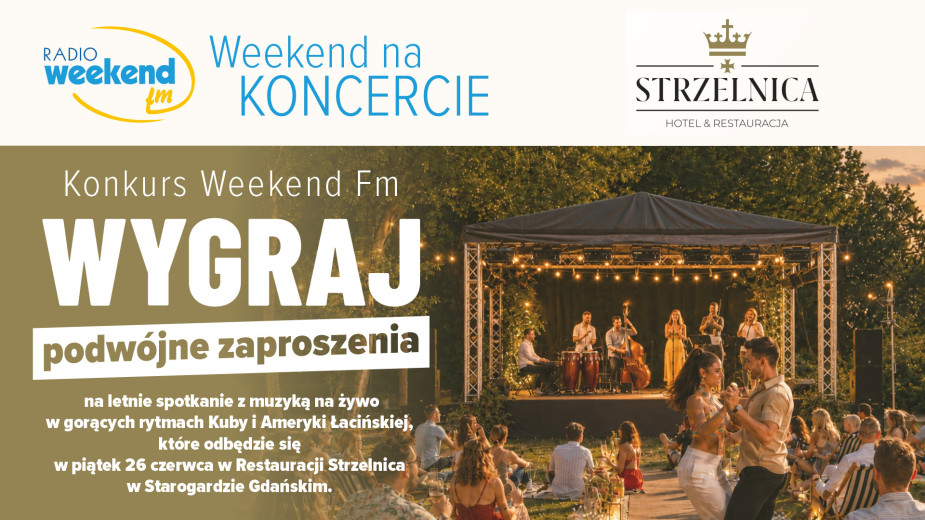 Wygraj podwójne zaproszenia na letnie spotkanie z muzyką na żywo w Restauracji Strzelnica w Starogardzie Gdańskim