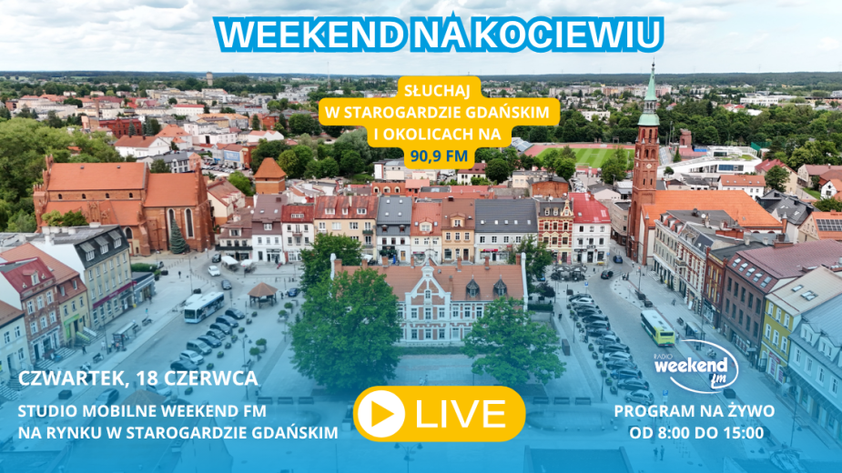 Weekend FM już na Kociewiu. Słuchajcie nas w Starogardzie Gdańskim na 90,9 FM. W czwartek 18.06 specjalny program na żywo Weekend na Kociewiu WIDEO
