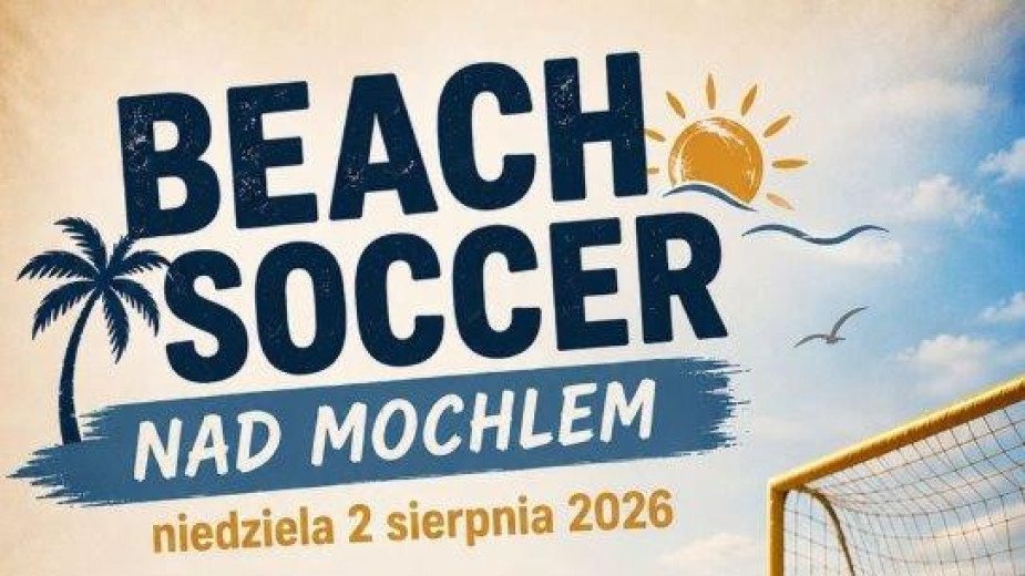 Nad jeziorem Mochel w Kamieniu Krajeńskim jutro (02.08) kolejny turniej w beach soccera o puchar burmistrza