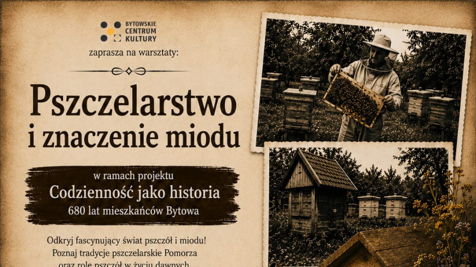 Bytowskie Centrum Kultury zaprasza na kolejne warsztaty. Tym razem dotyczące miodu i pszczelarstwa
