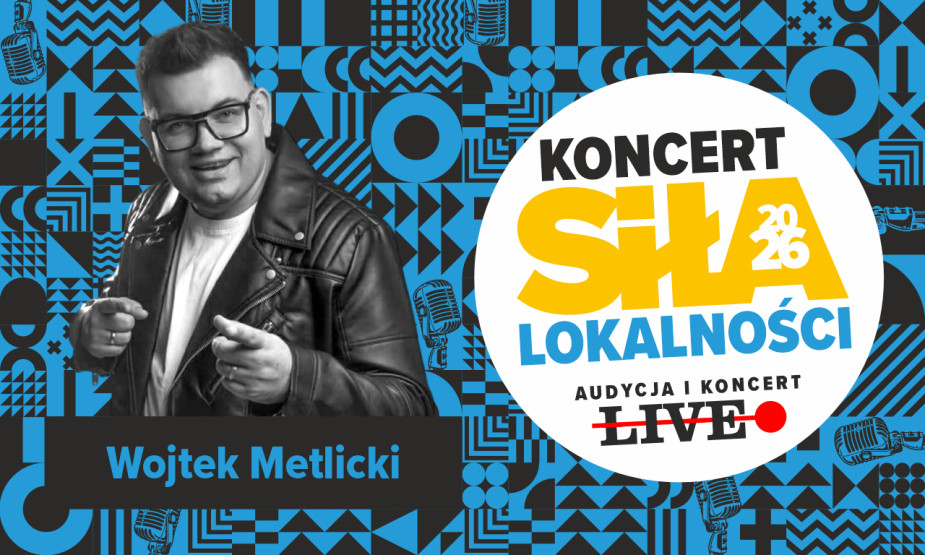 "Siła lokalności 2026" - koncert i audycja live. Sprawdź, kto wystąpi 21 sierpnia w Fosie Miejskiej w Chojnicach!