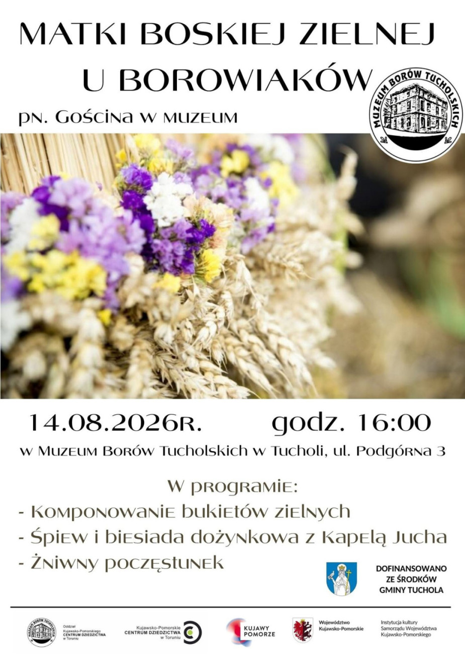 Muzeum Bor&oacute;w Tucholskich zaprasza dziś (14.08) na wydarzenie pod nazwą "Matki Boskiej Zielnej u Borowiak&oacute;w"