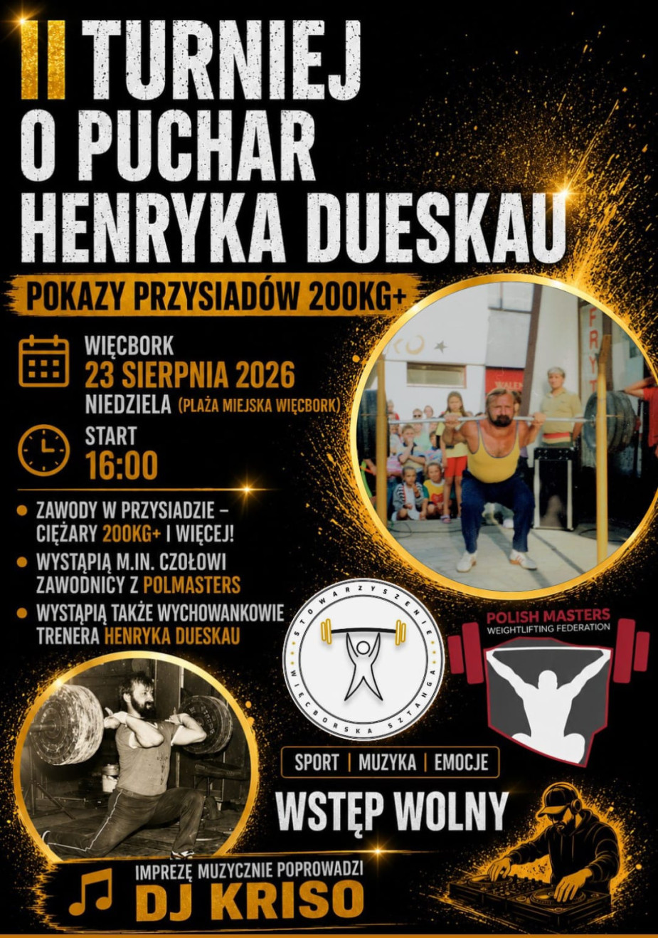 Jutro (23.08) w Więcborku II Pokazowy Turnieju Podnoszenia Ciężar&oacute;w im. Henryka Dueskaua. Weźmie w nim udział kilkunastu zawodnik&oacute;w z całej Polski