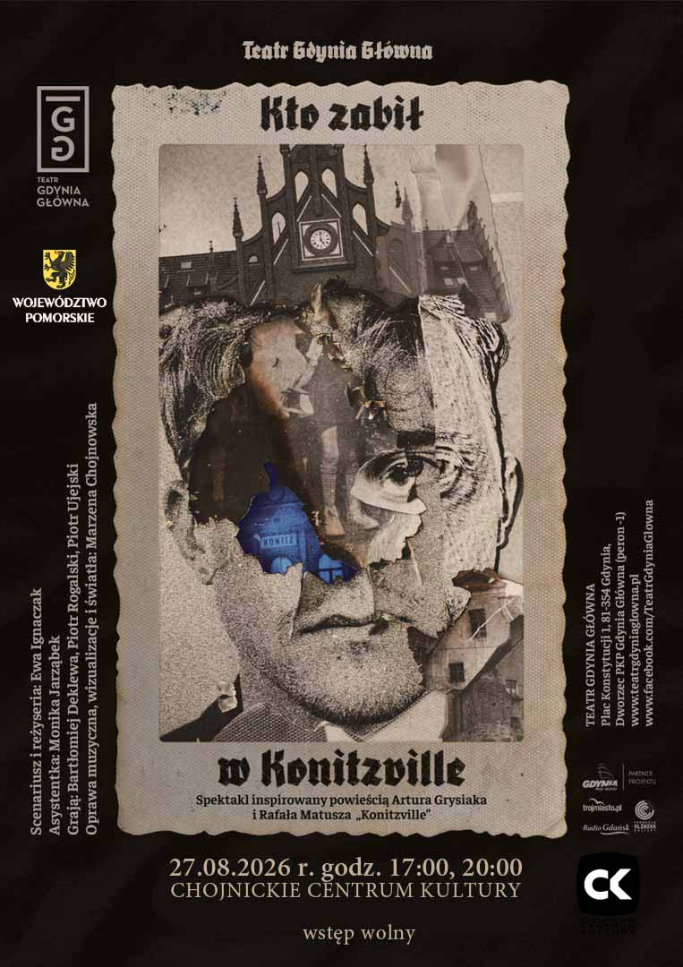 Teatr Zajechał - spektakl "Kto zabił w Konitzville" w Chojnickim  Centrum Kultury (ROZMOWA)