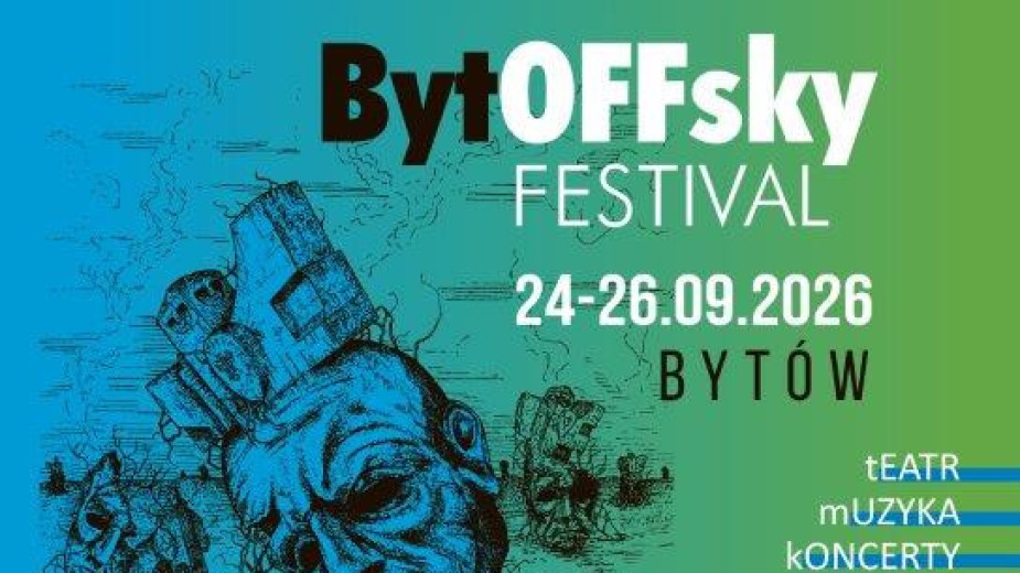 Wielkie święto teatru i sztuki w Bytowie. W najbliższy czwartek (24.09.) rozpocznie się tu Bytoffsky Festiwal