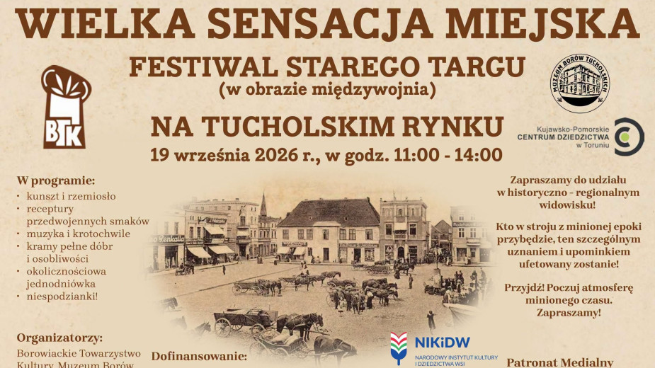 Borowiackie Towarzystwo Kultury i Muzeum Borów Tucholskich zapraszają dziś (19.09) na "Festiwal starego targu"