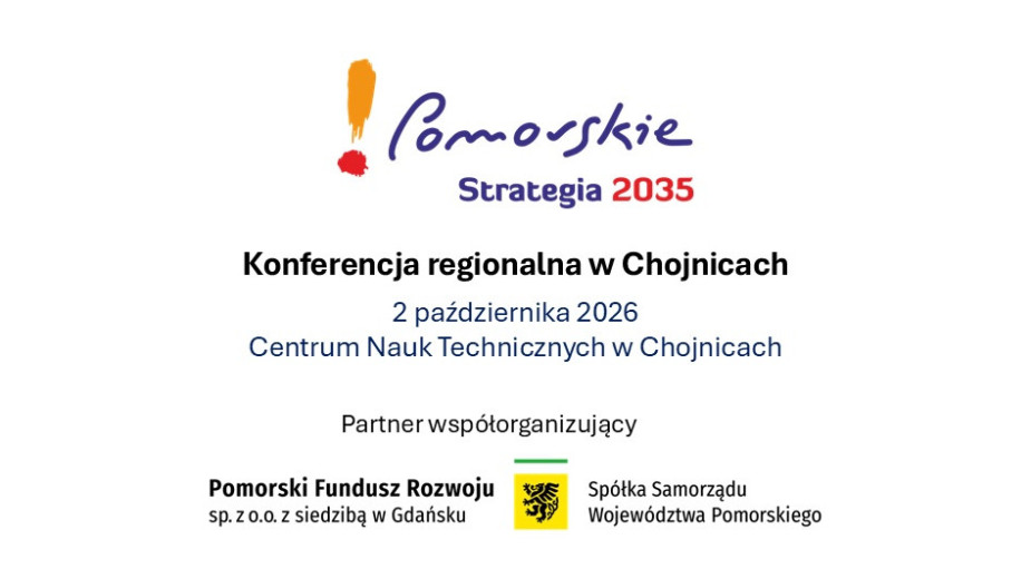 Jutro (2.10) w Chojnicach spotkanie w sprawie Strategii Rozwoju Województwa Pomorskiego do 2035 roku