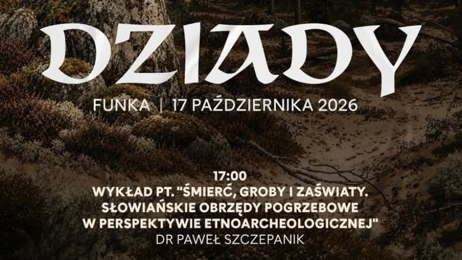 Inscenizacja obrzędu i koncert - jutro (17.10) w Harcerskim Centrum Edukacji Ekologicznej w Funce "dziady"