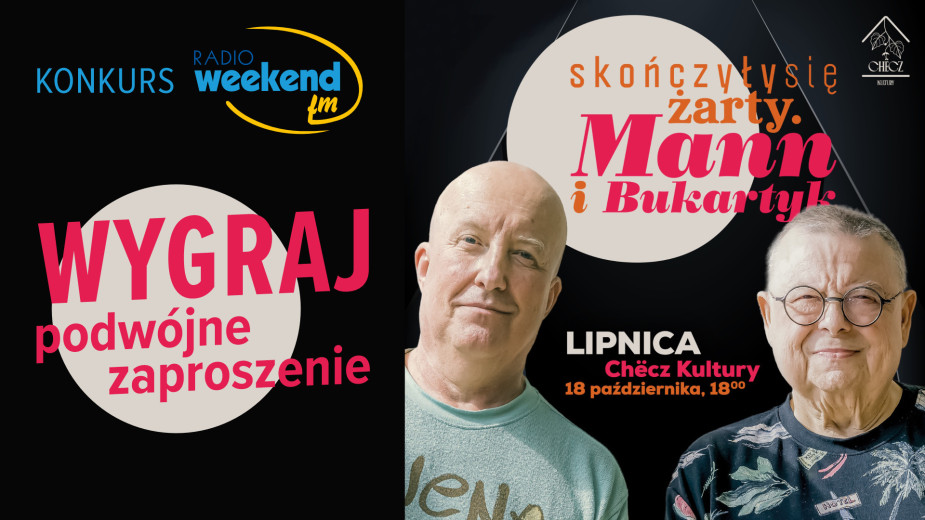 ŻARTY SIĘ SKOŃCZYŁY - konkurs WEEKEND FM