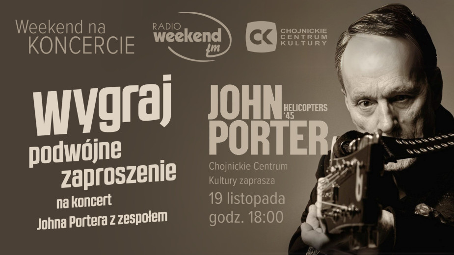 Weekend na koncercie Johna Portera - konkurs WEEKEND FM