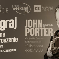 Weekend na koncercie Johna Portera - konkurs WEEKEND FM