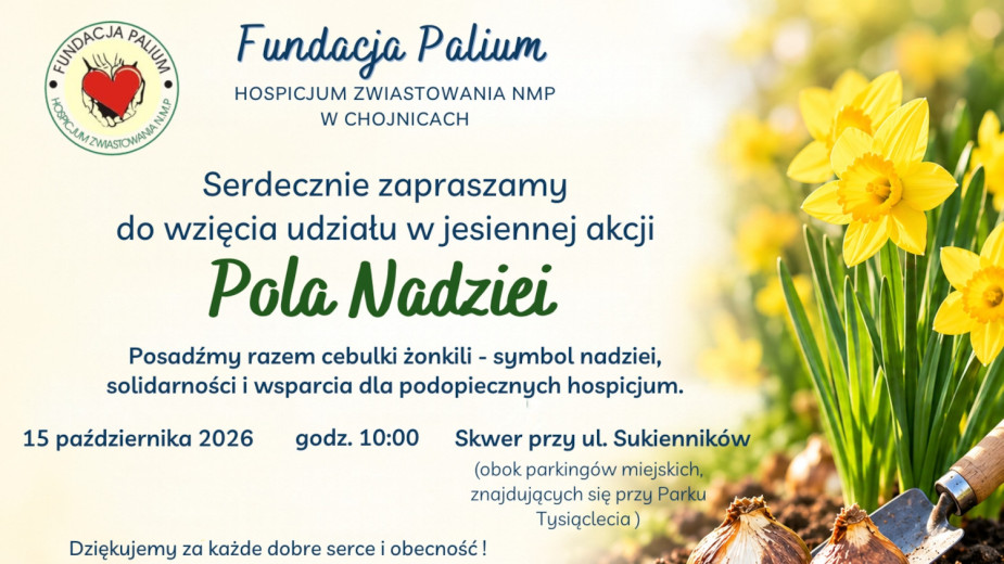 W czwartek (15.10) w Chojnicach akcja Pola Nadziei. Uczestnicy posadzą żonkile na znak wsparcia opieki hospicyjnej