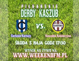 NA ŻYWO: Piłkarskie "Derby Kaszub" Cartusia Kartuzy - Kaszubia Kościerzyna