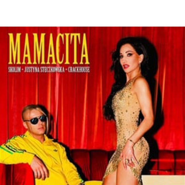 MAMACITA - JUSTYNA STECZKOWSKA & SKOLIM