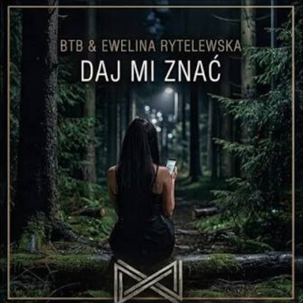 DAJ MI ZNAĆ - BTB & EWELINA RYTELEWSKA