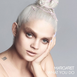 WHAT YOU DO - (MARGARET)