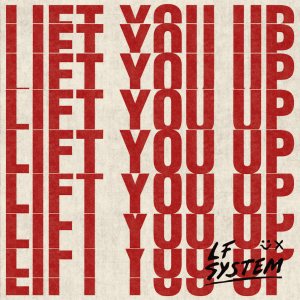 LIFT YOU UP - (LF SYSTEM)